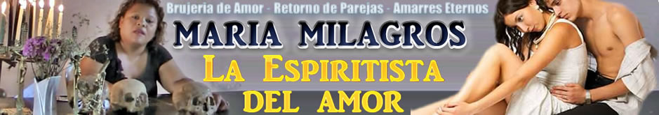 Amarres de amor – Maria Milagros Espiritista de Amor 